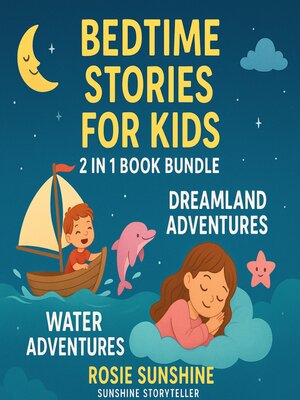 cover image of Bedtime Stories for Kids 2 in 1 Book Bundle Water Adventures and Dreamland Adventures
